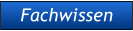Fachwissen